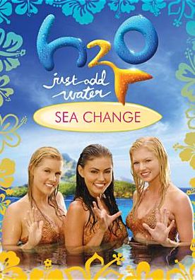 H2O: Just Add Water - Sea Change
