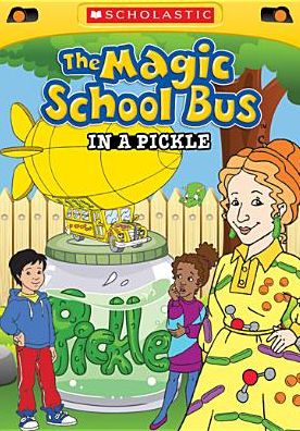Magic School Bus: In A Pickle