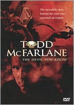 Todd McFarlane: The Devil You Know