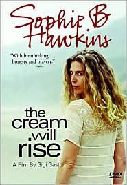 Sophie B. Hawkins: The Cream Will Rise