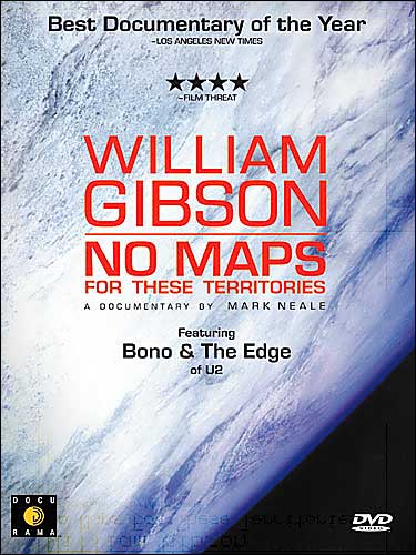William Gibson: No Maps for These Territories