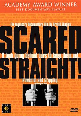 Scared Straight!