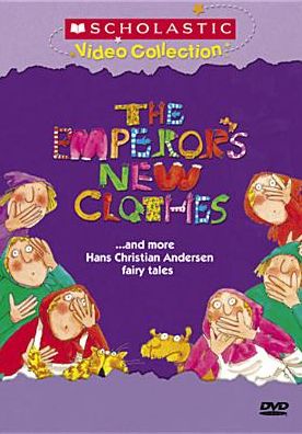 Emperor's New Clothes...and More Hans Christian Anderson Tales