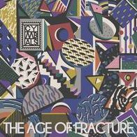 The Age Of Fracture