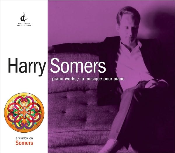 Harry Somers: Piano Works