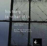 Peter Hatch: History Is What It Is