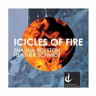 Heather Schmidt: Icicles Of Fire