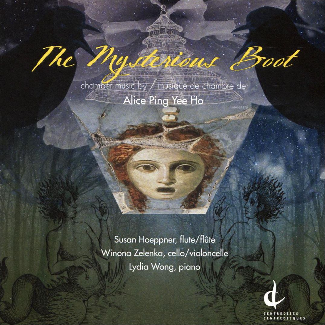 Mysterious Boot: Chamber Music by Alice Ping Yee Ho