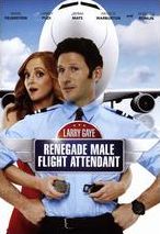 Larry Gaye: Renegade Male Flight Attendant