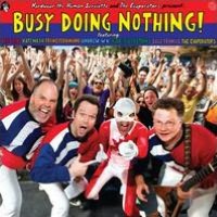 Busy Doing Nothing!