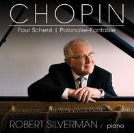 Chopin: Four Scherzi / Polonaise-Fantasie (Robert Silverman)