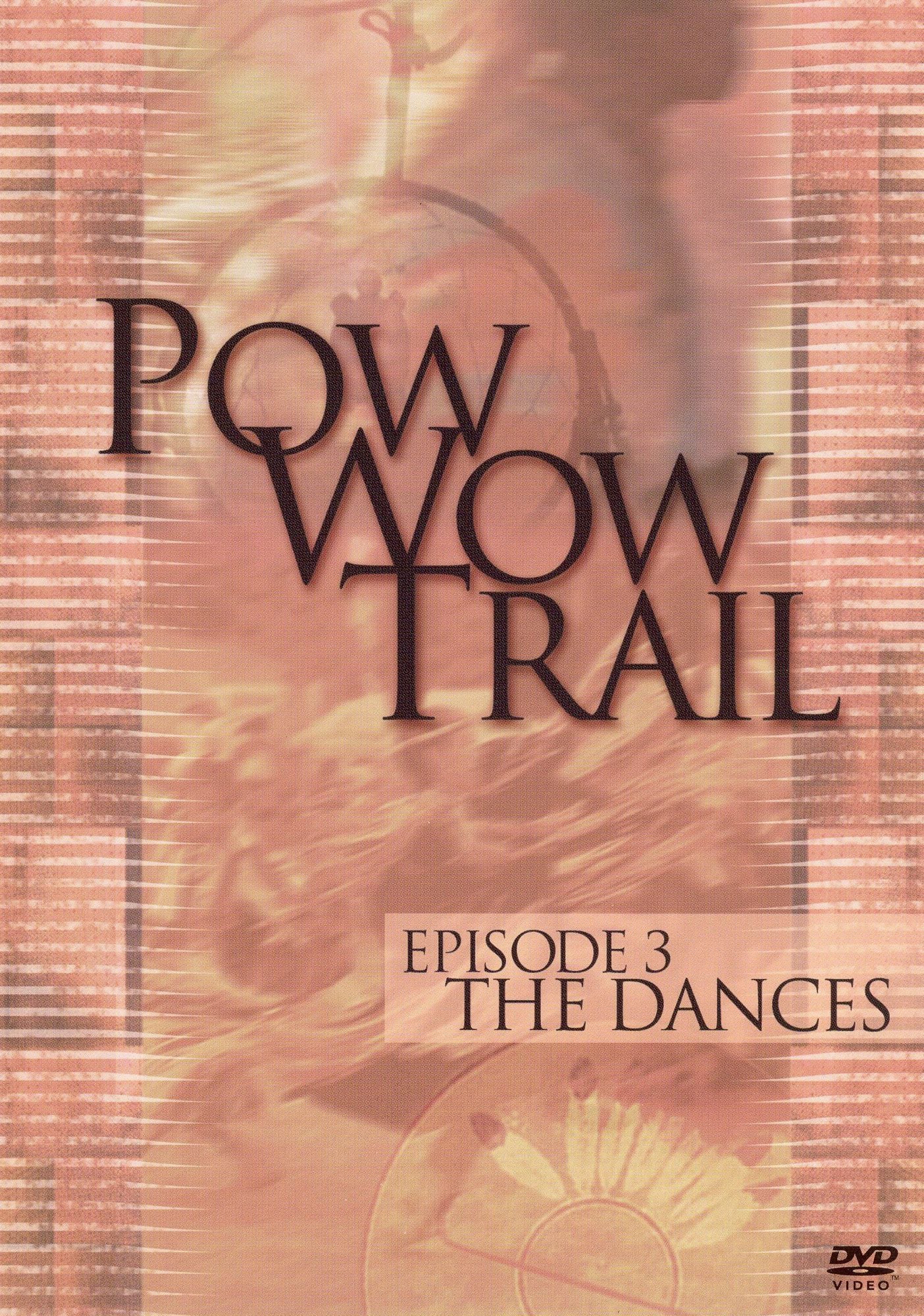 Pow Wow Trail, Vol. 3: The Dances