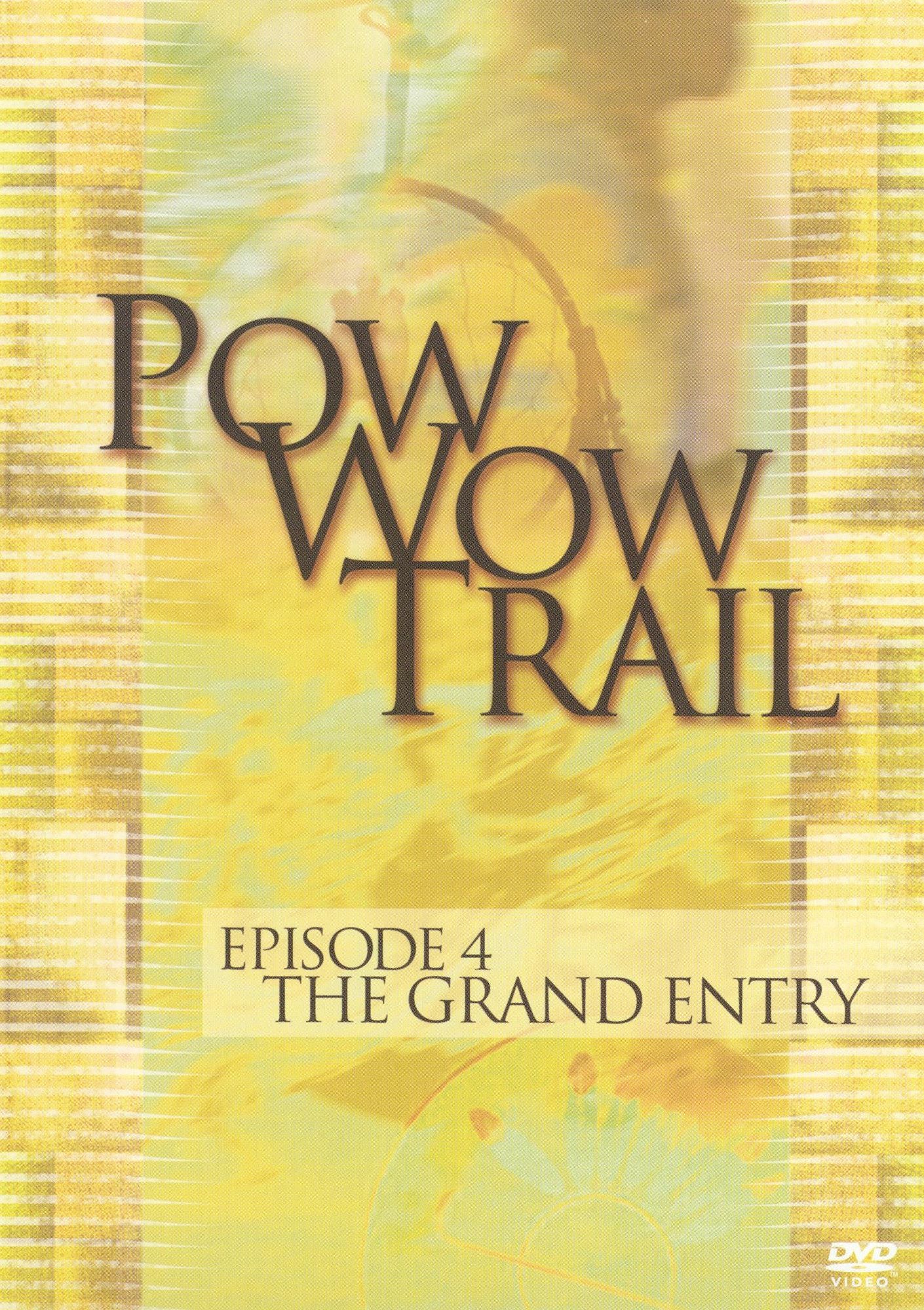 Pow Wow Trail, Vol. 4: The Grand Entry