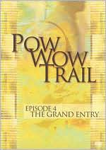 Pow Wow Trail, Vol. 4: The Grand Entry