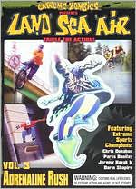 Land Sea Air, Vol. 3: Adrenalin Rush