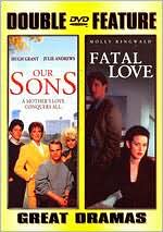 Our Sons/Fatal Love [2 Discs]