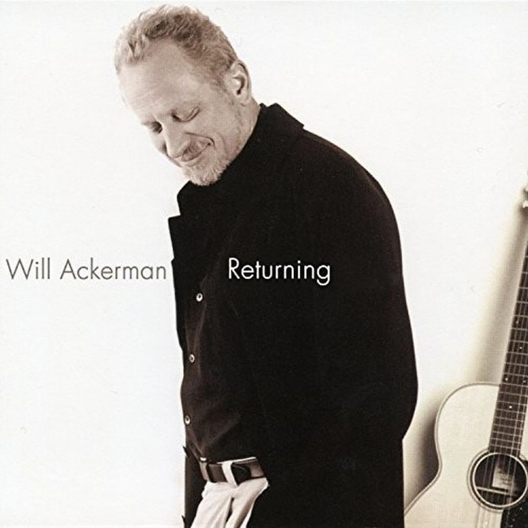 Returning: Pieces For Guitar 1970-2004 (Will Ackerman)