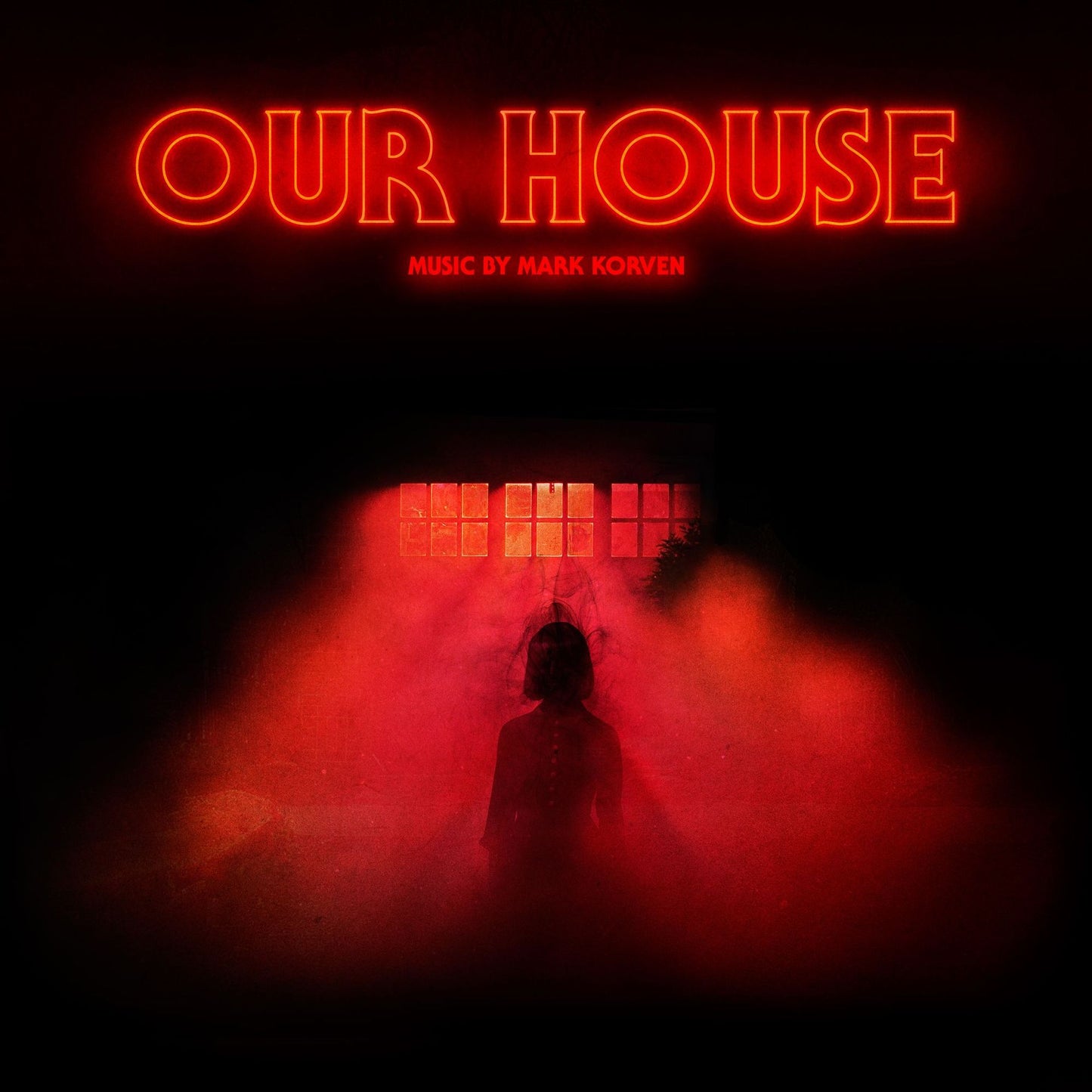 Our House (Original Motion Picture Soundtrack) (Mark Korven)