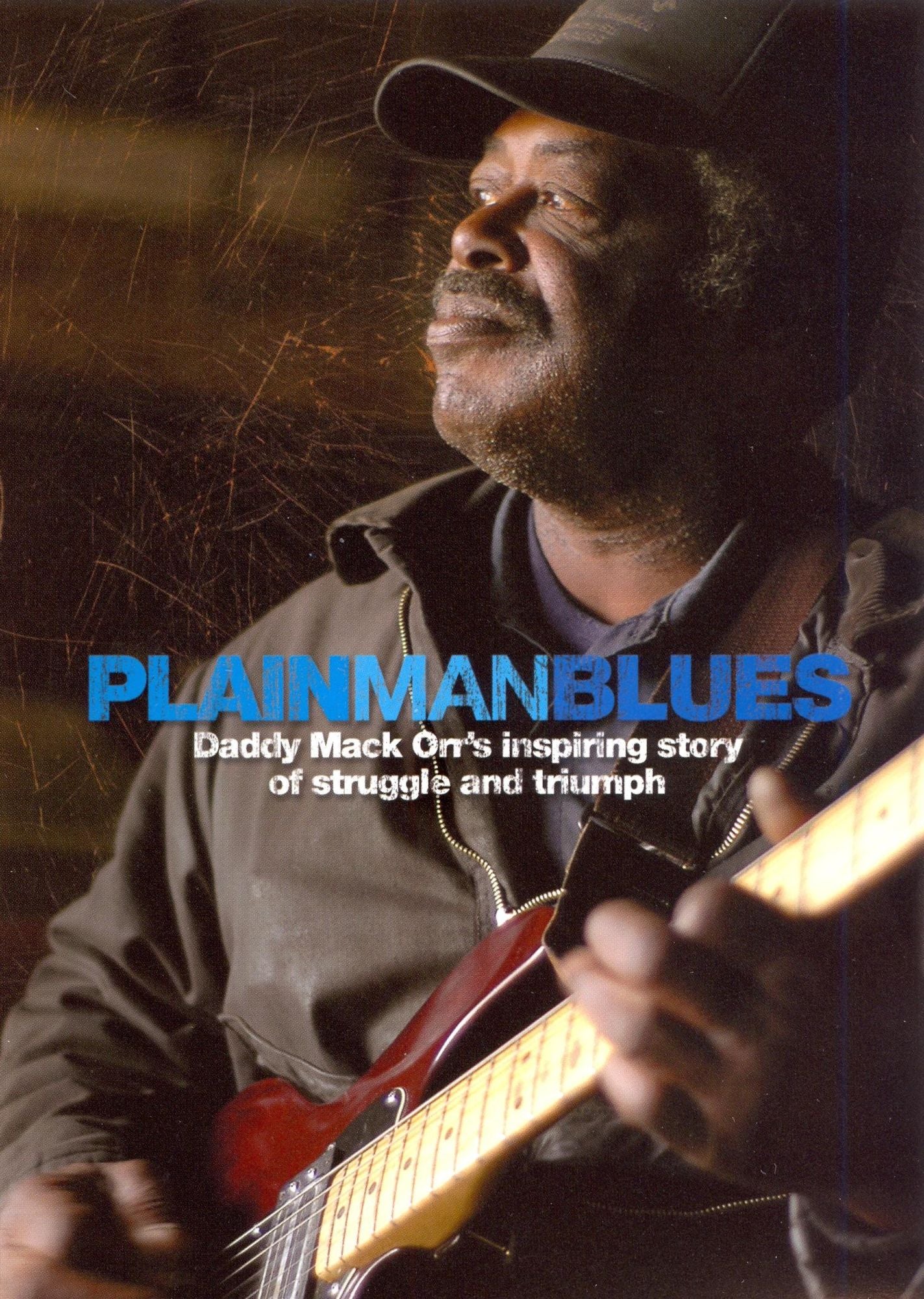 Plain Man Blues: Daddy Mack Orr's Inspiring Story of Struggle and Triumph