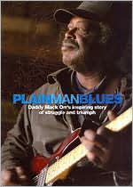 Plain Man Blues: Daddy Mack Orr's Inspiring Story of Struggle and Triumph