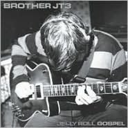 Jelly Roll Gospel (Brother Jt3)