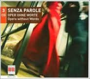 Senza Parole: Opera without Words