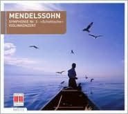 Mendelssohn: Symphony No. 3; Violin Concerto