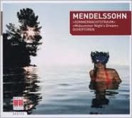 Mendelssohn: Sommernachtstraum; Ouvert?ren