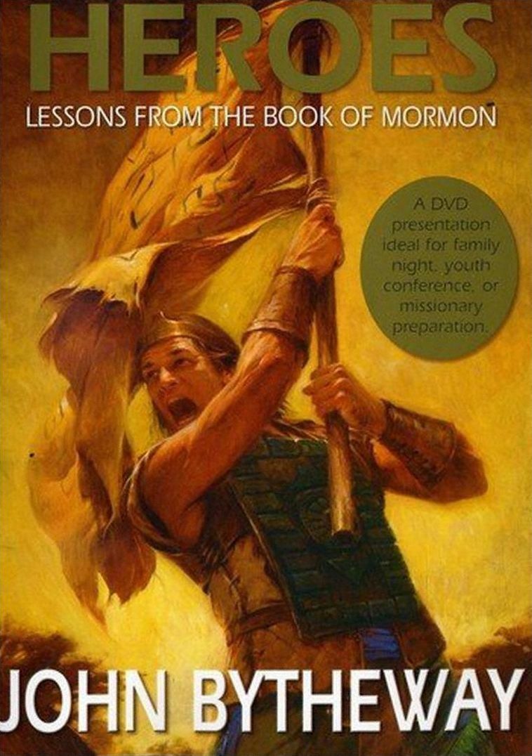 Heroes: Lessons From The Book Of Mormon