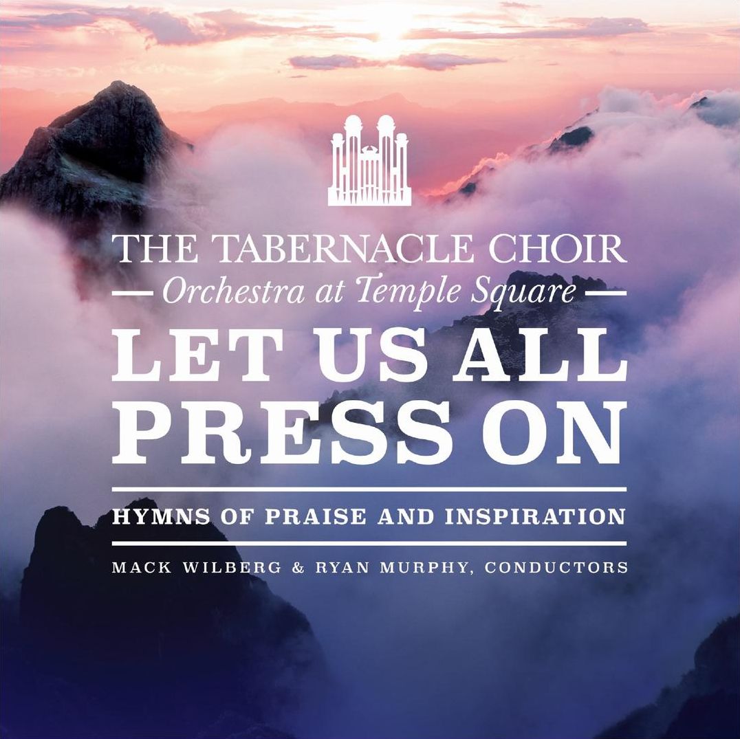 Let Us All Press On (Tabernacle Choir At Temples Square)