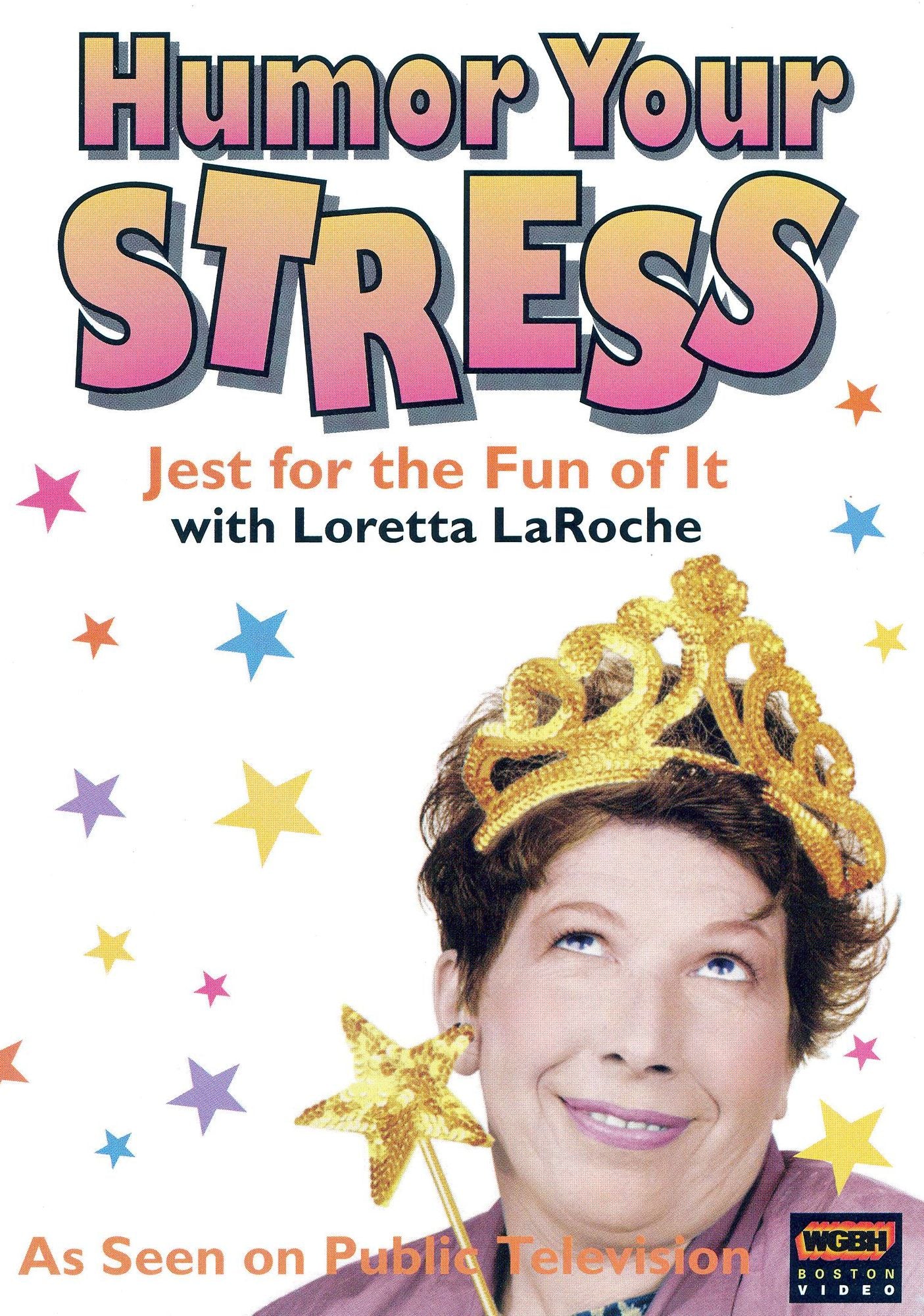 Loretta Laroche: Humor Your Stress