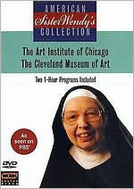 Sister Wendy's American Collection: Art Institute of Chicago/The Cleveland Museum of Art