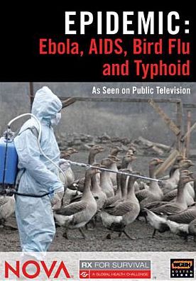 NOVA: Epidemic - Ebola, AIDS, Bird Flu and Typhoid