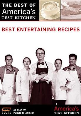 The Best of America's Test Kitchen: Best Entertaining Recipes