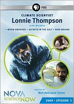 NOVA: scienceNOW: 2009 Episode 5 - Climate Scientist Lonnie Thompson
