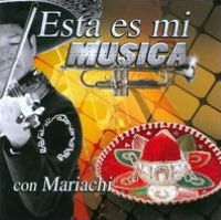 Esta Es Mi Musica Con Mariachi