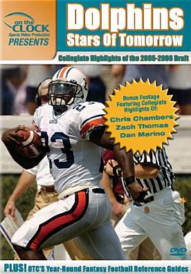 On the Clock Presents: Dolphins - 2005 Draft Picks Collegiate Highlights