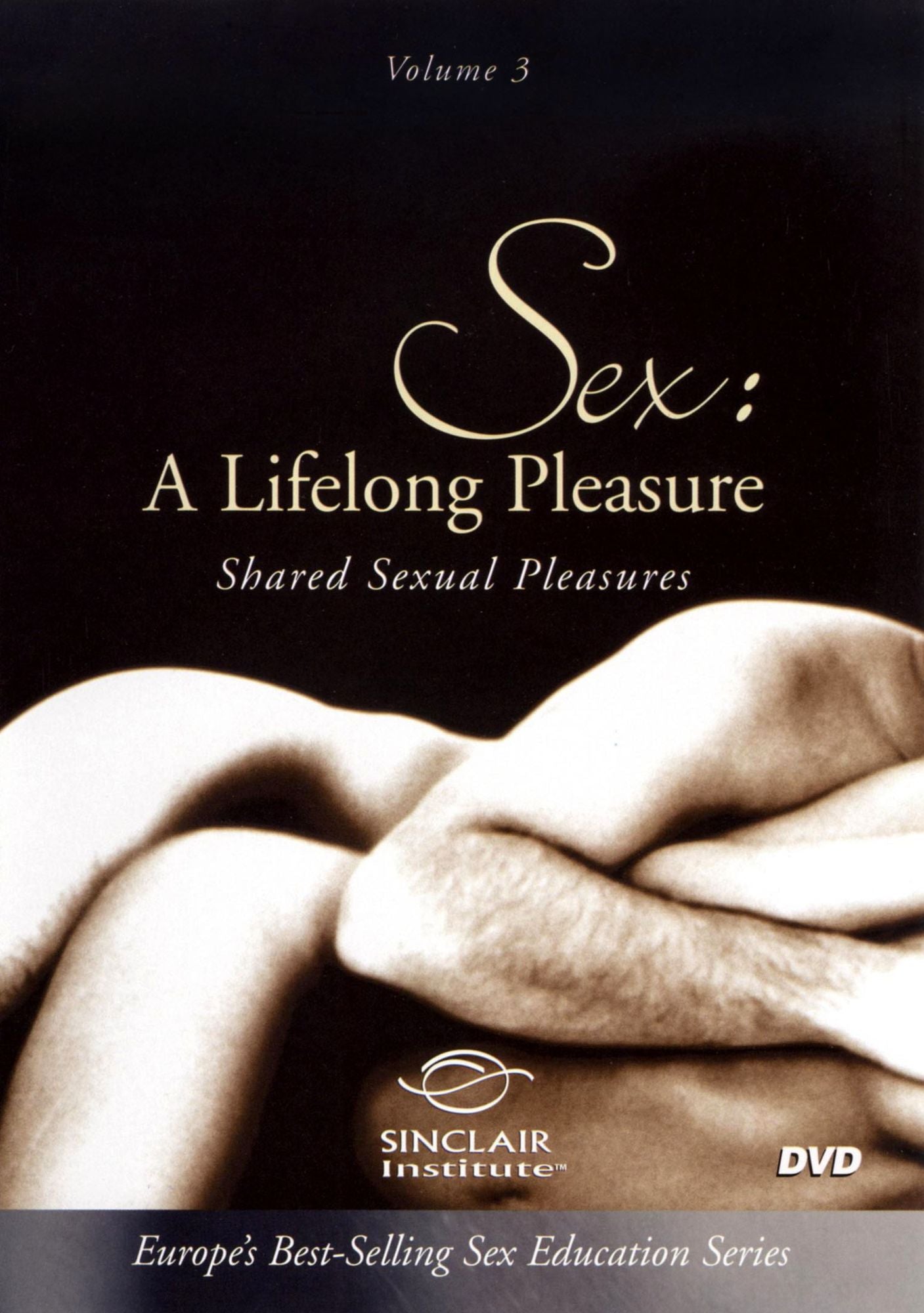 Sex: A Lifelong Pleasure, Vol. 3 - Shared Sexual Pleasures