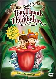 The Adventures of Tom Thumb & Thumbelina