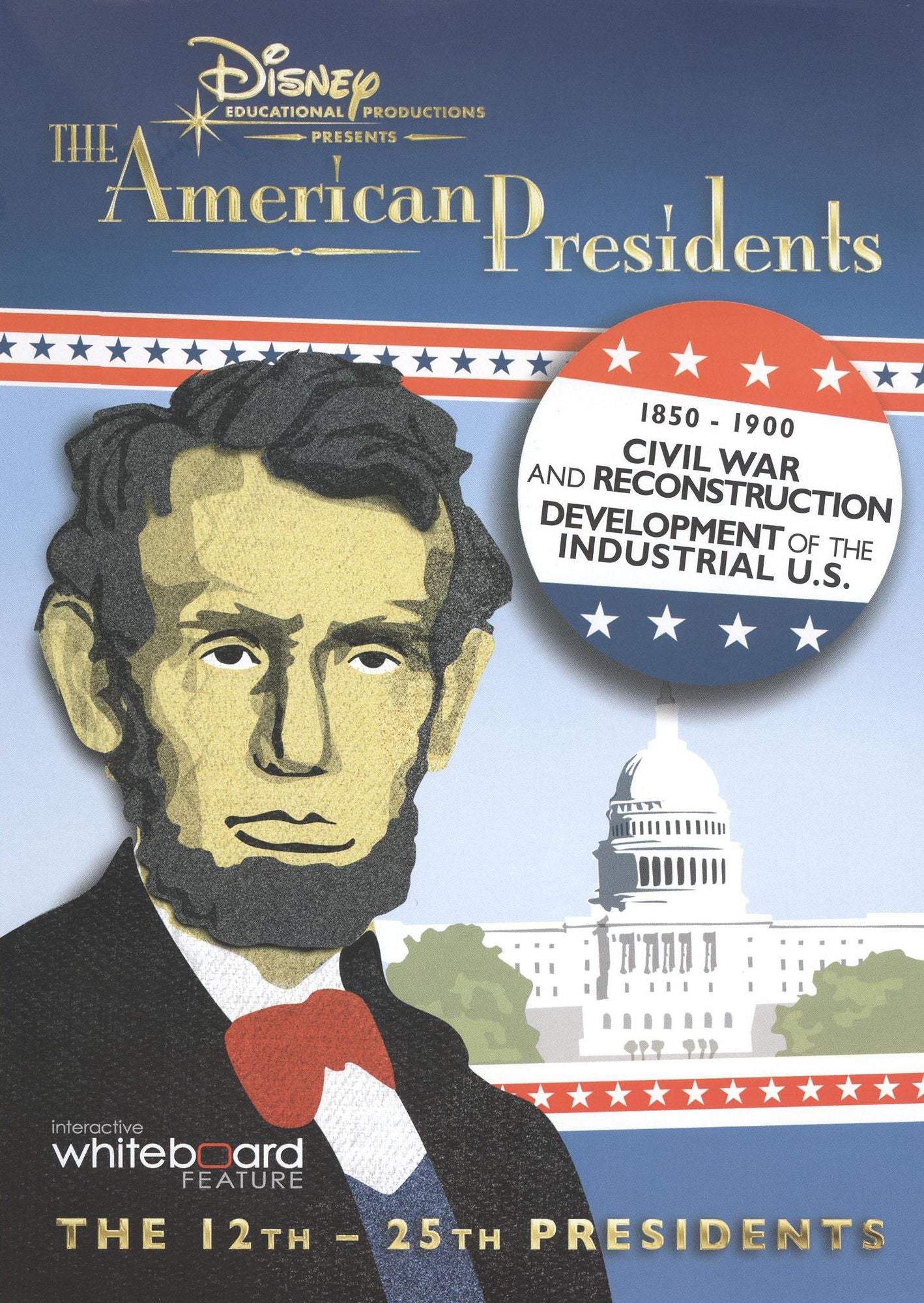 The American President: Civil War and Reconstruction/The Development of the Industrial U.S.