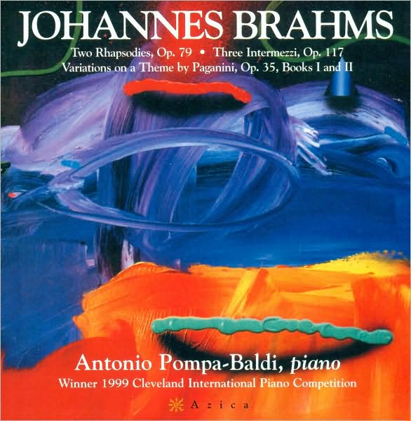 Antonio pompa-Baldi Plays Johannes Brahms