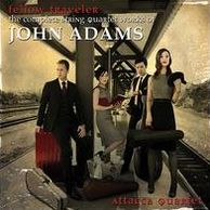 Fellow Traveler: The Complete String Quartet Works Of John Adams