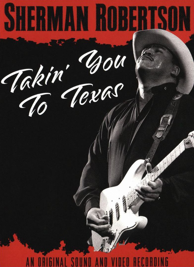 Sherman Robertson: Takin' You To Texas