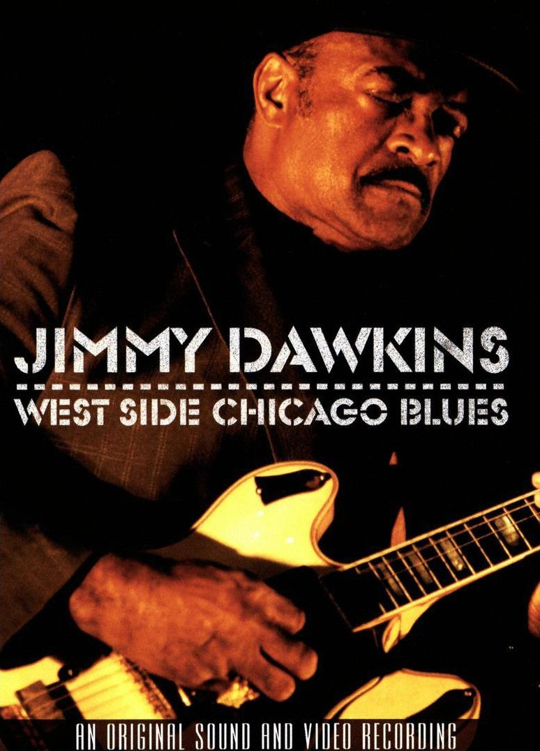 Jimmy Dawkins: West Side Chicago Blues