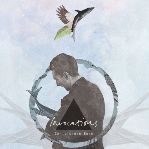Invocations (Christopher Bono)