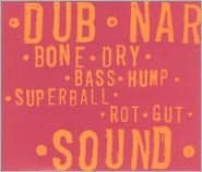 Bone Dry / Bass Hump / Superball / Rot Gut