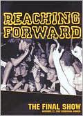 Reaching Forward: The Final Show