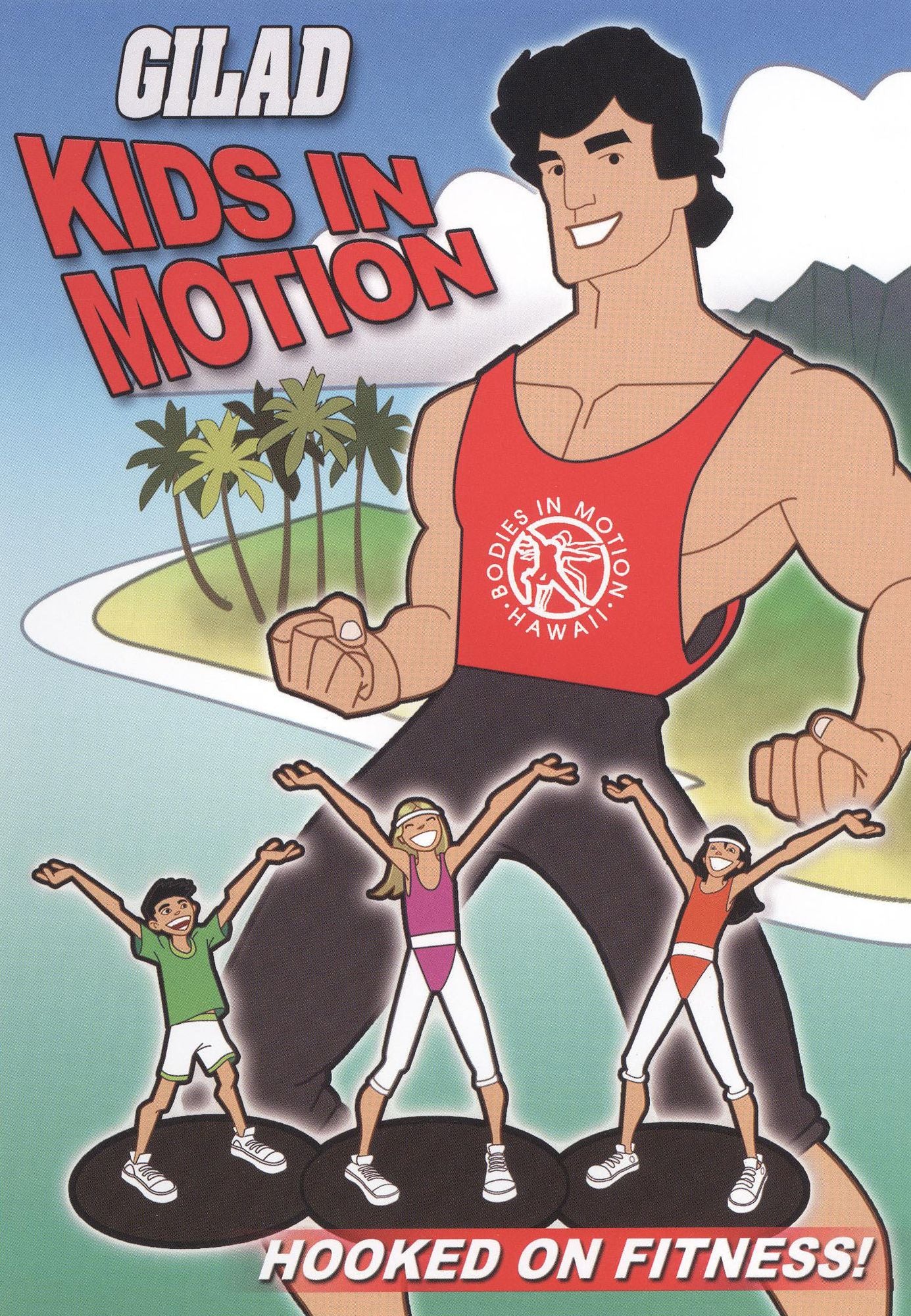 Gilad: Kids in Motion, Vol. 1 - Hooked on Fitness