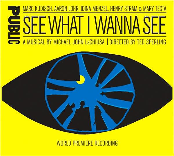 Michael John Lachiusa: See What I Wanna See