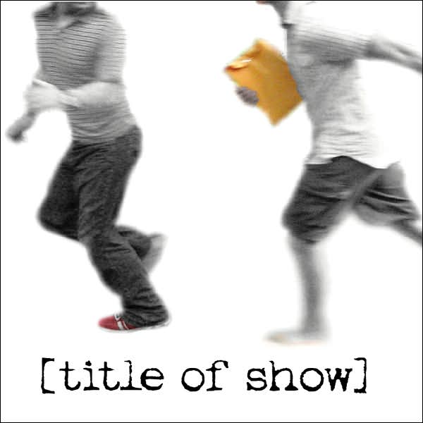 [Title Of Show]